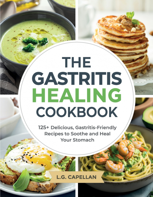 The Gastritis Healing Cookbook
