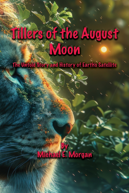 Tillers of the August Moon