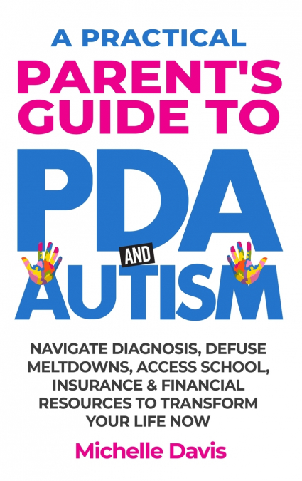 A Practical Parent’s Guide to PDA and Autism