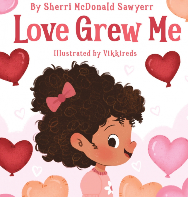 Love Grew Me