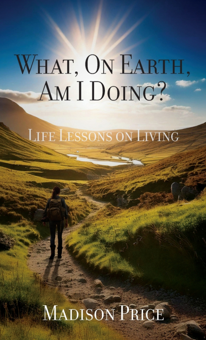 What, On Earth, Am I Doing?