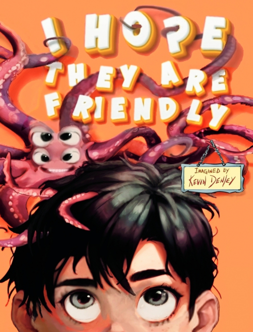 I Hope They Are Friendly