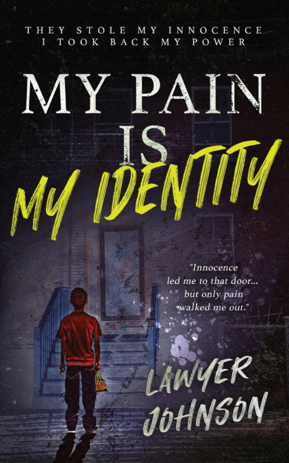 MY PAIN IS MY IDENTITY