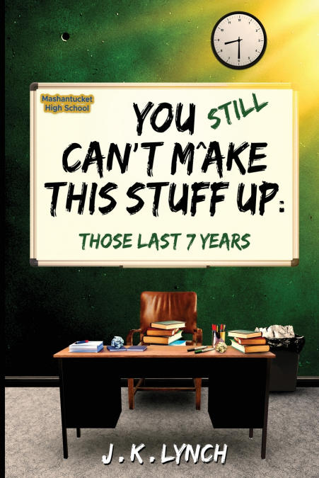 You Still Can’t Make This Stuff Up