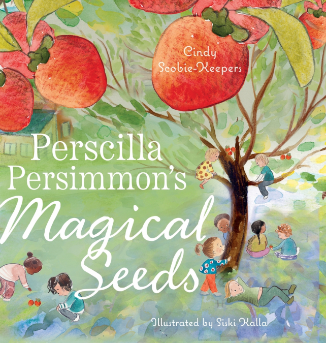 Perscilla Persimmon’s Magical Seeds