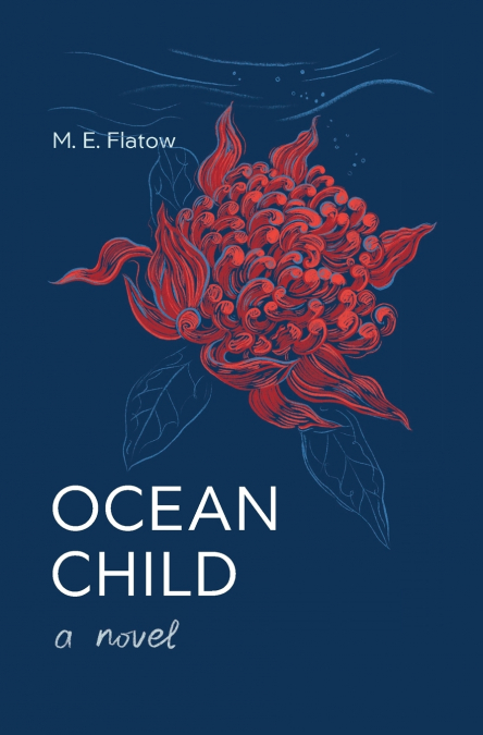 Ocean Child, A Novel