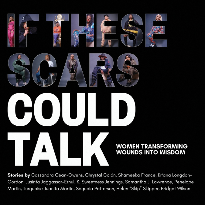 If These Scars Could Talk