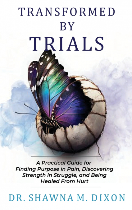 Transformed by Trials