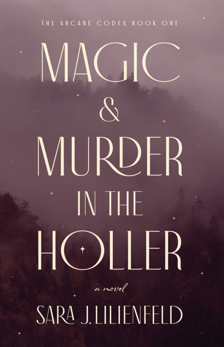 Magic & Murder in the Holler