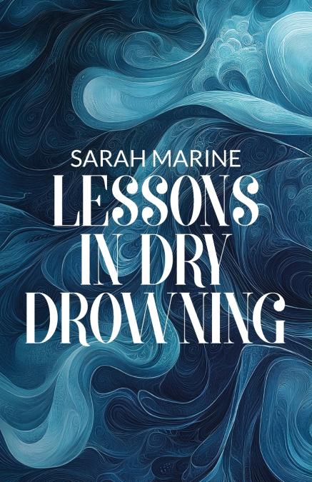 Lessons In Dry Drowning