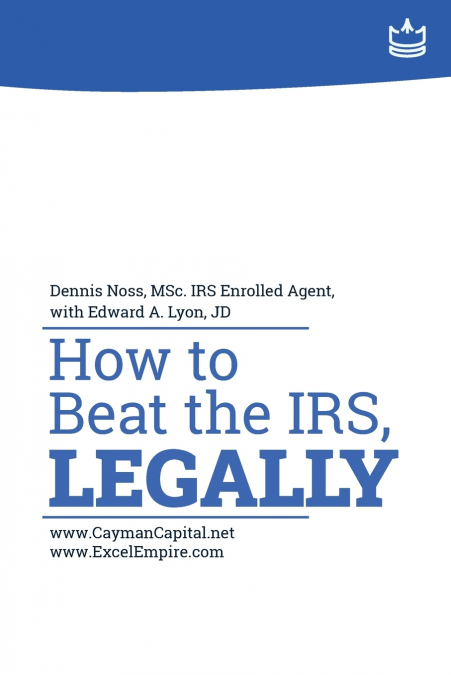 How to Beat the IRS, Legally