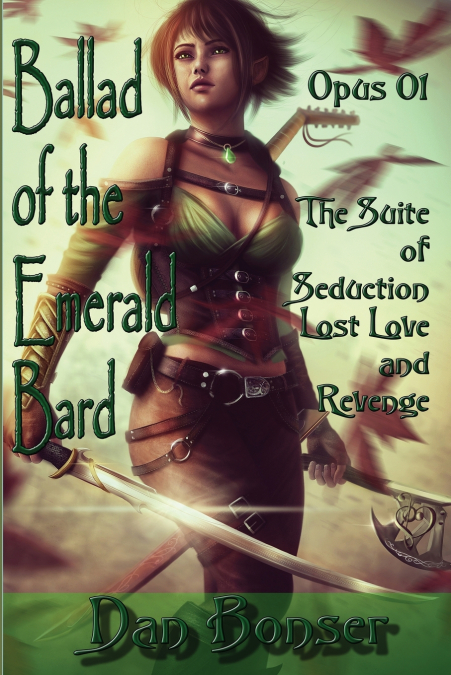 The Ballad of the Emerald Bard - Opus 01