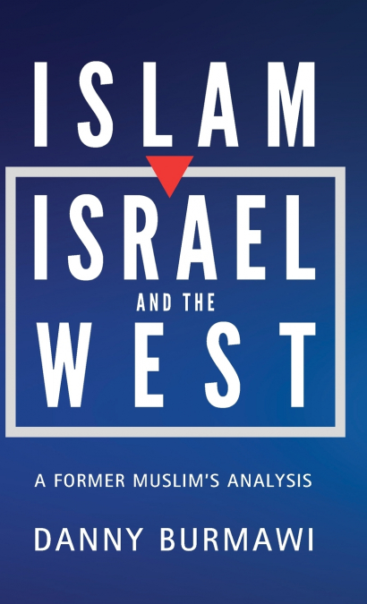 ISLAM, ISRAEL AND THE WEST