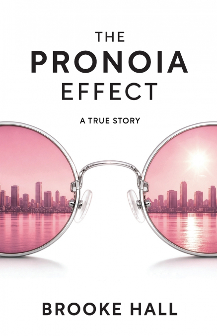 The Pronoia Effect
