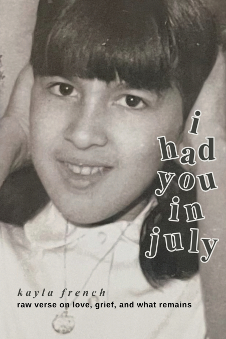 I Had You in July