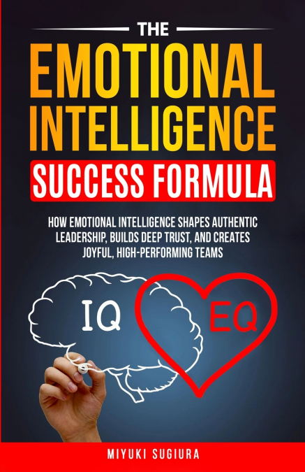 The Emotional Intelligence Success Formula