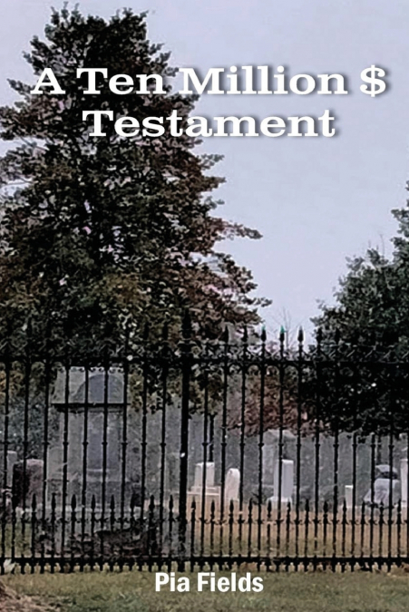 A Ten Million $ Testament
