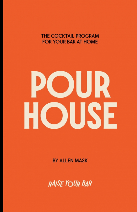 Pour House