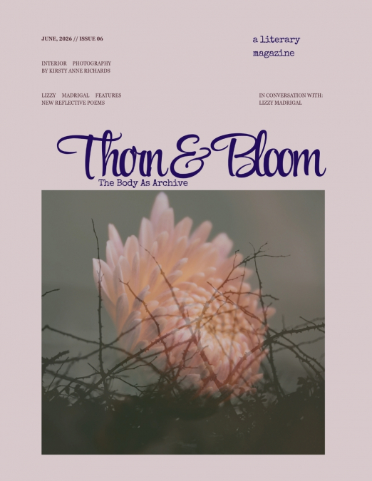 Thorn & Bloom Magazine Issue 06