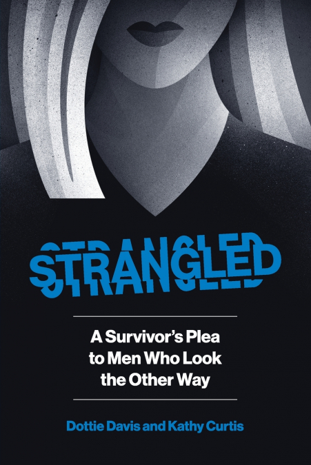 STRANGLED