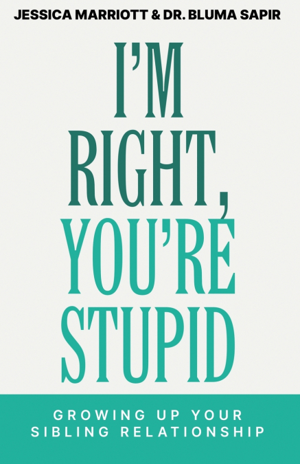I’m Right, You’re Stupid