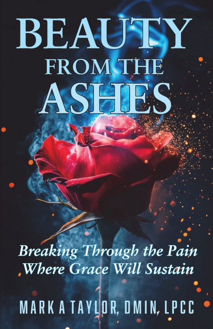 Beauty from the Ashes