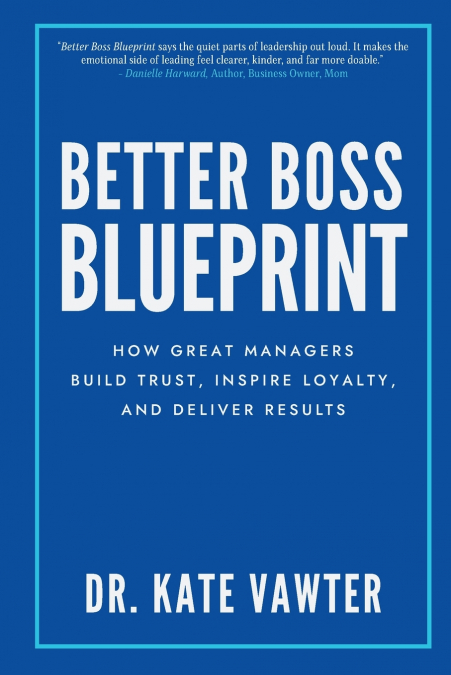 Better Boss Blueprint