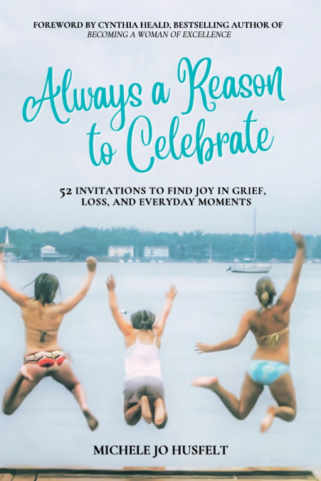 Always a Reason to Celebrate