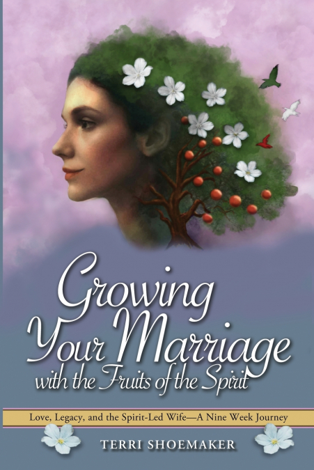 Growing Your Marriage with the Fruits of the Spirit