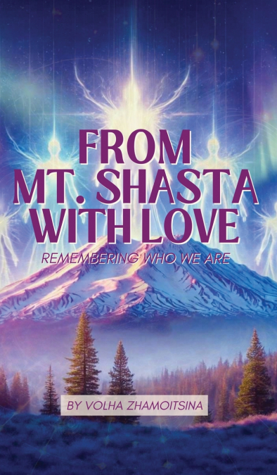 FROM MT. SHASTA WITH LOVE