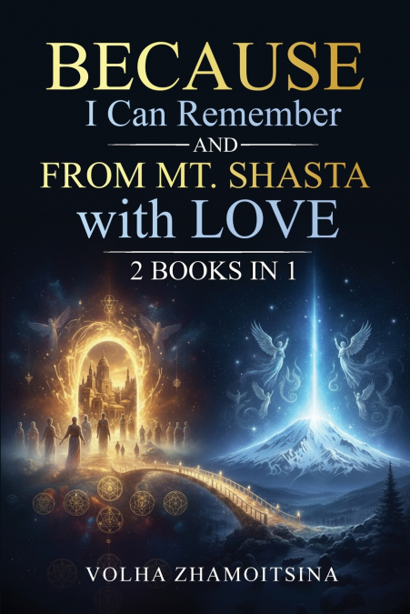 Because I Can Remember & From Mt. Shasta with Love