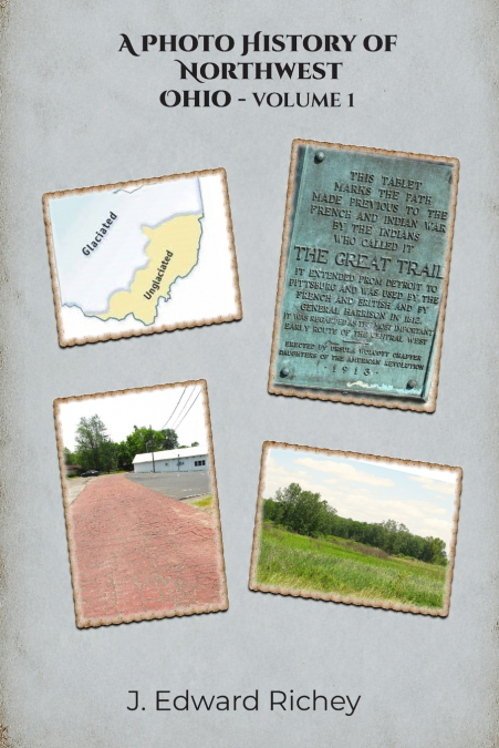 A Photo History of Northwest Ohio - Volume 1