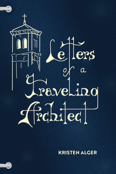 Letters of a Traveling Architect