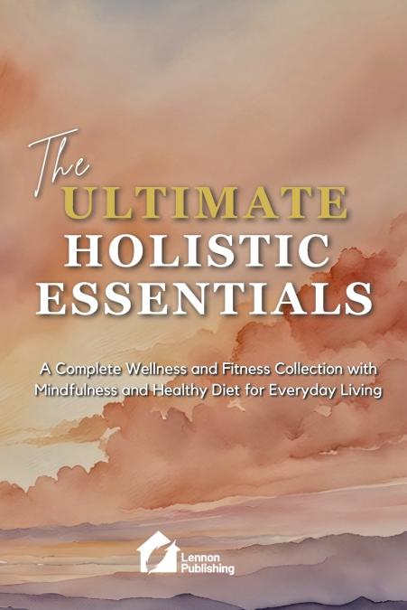 The Ultimate Holistic Essentials