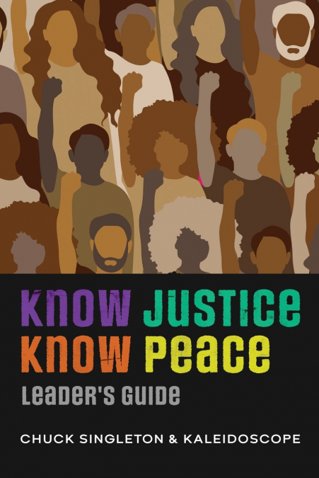 Know Justice Know Peace Leader’s Guide