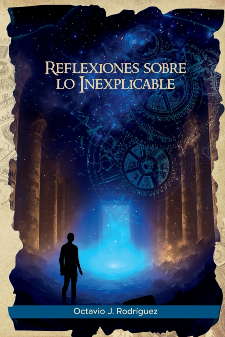 Reflexiones sobre lo Inexplicable