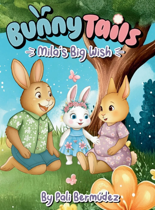 Bunny Tails Mila’s Big Wish