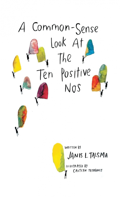 A Common-Sense Look at the Ten Positive Nos