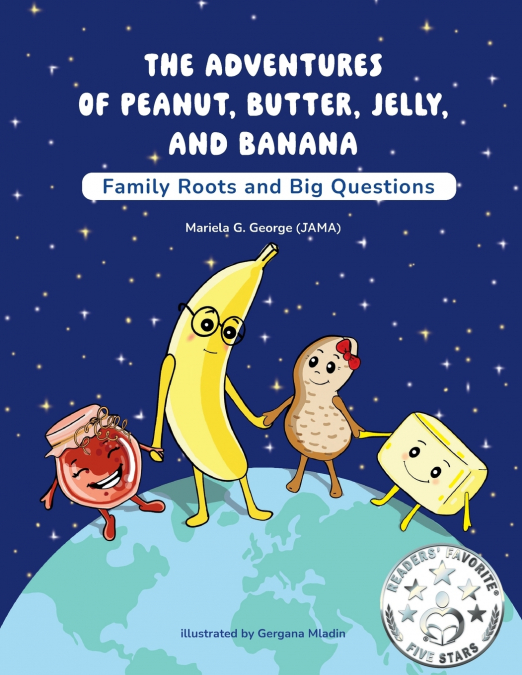 THE ADVENTURES OF PEANUT, BUTTER, JELLY, AND BANANA