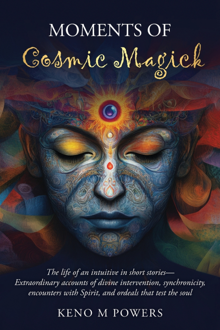 Moments of Cosmic Magick