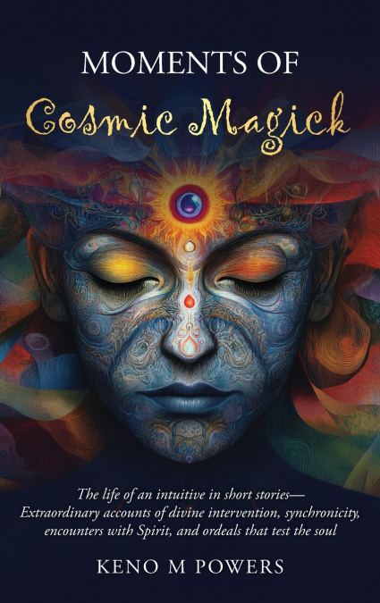 Moments of Cosmic Magick
