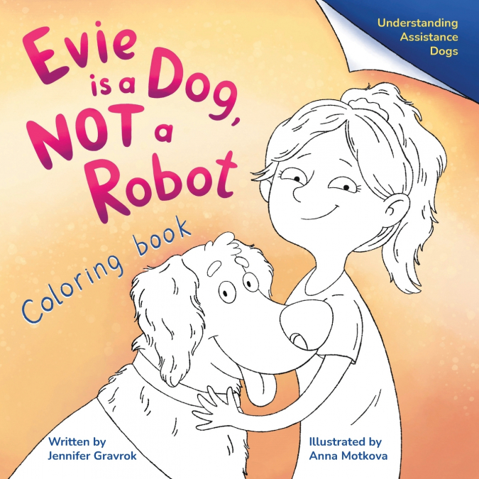 Evie is a Dog, NOT a Robot