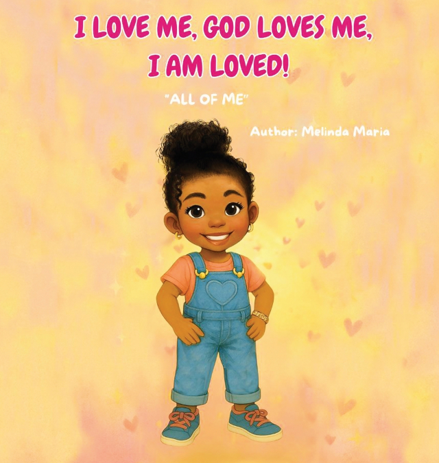 I Love Me, God Loves Me, I Am Loved!