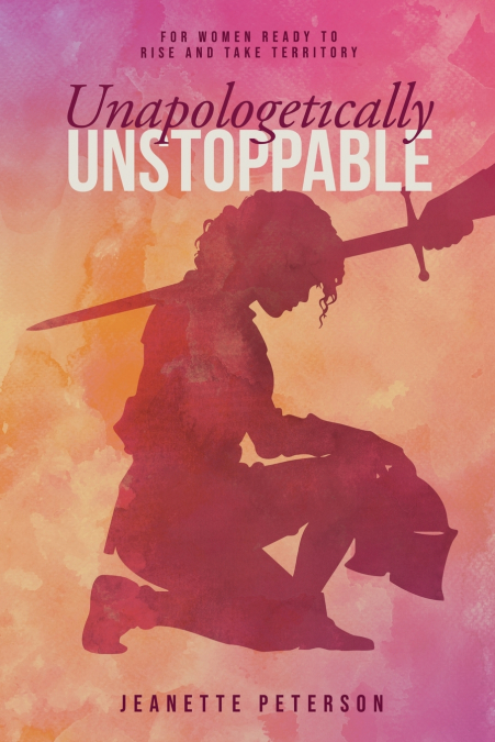 Unapologetically Unstoppable