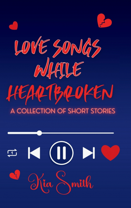 Love Songs While Heartbroken