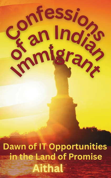 Confessions of an Indian Immigrant