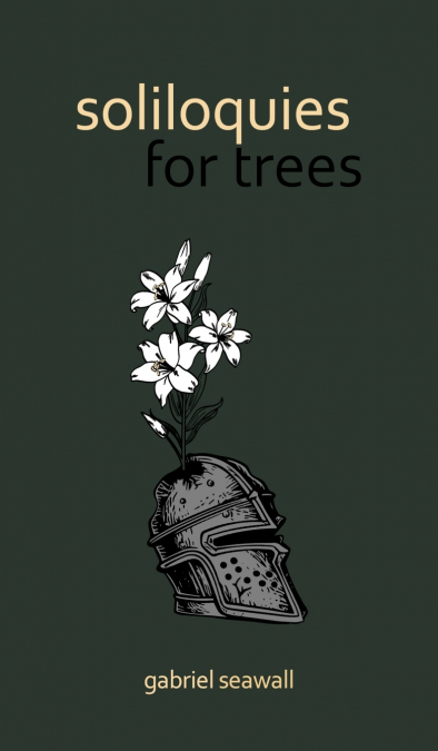 Soliloquies for Trees