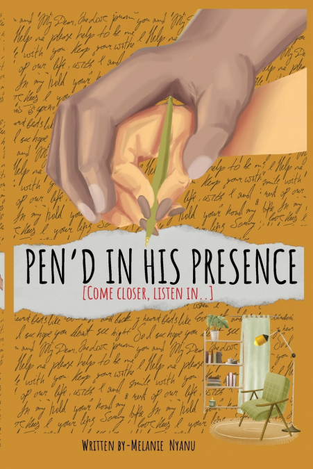 Pen’d in His Presence