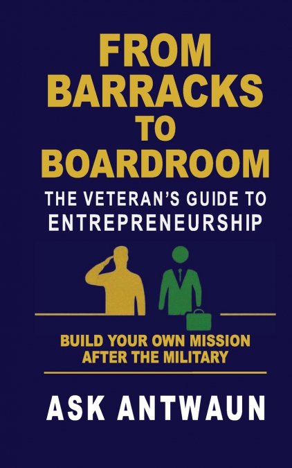 From Barracks to Boardroom