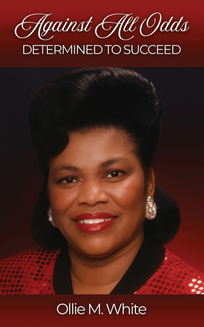 Against  All Odds Determined to Succeed New Edition